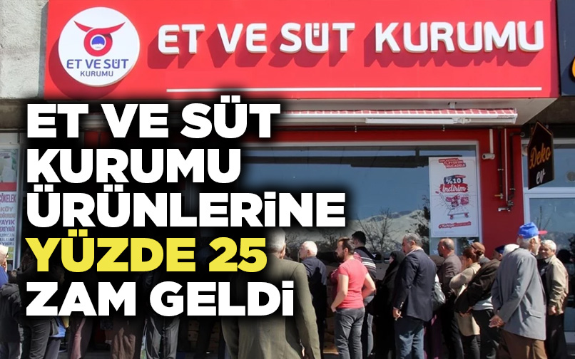 Et Ve Süt Kurumu Ürünlerine Yüzde 25 Zam Geldi Denizli Aktüel Son