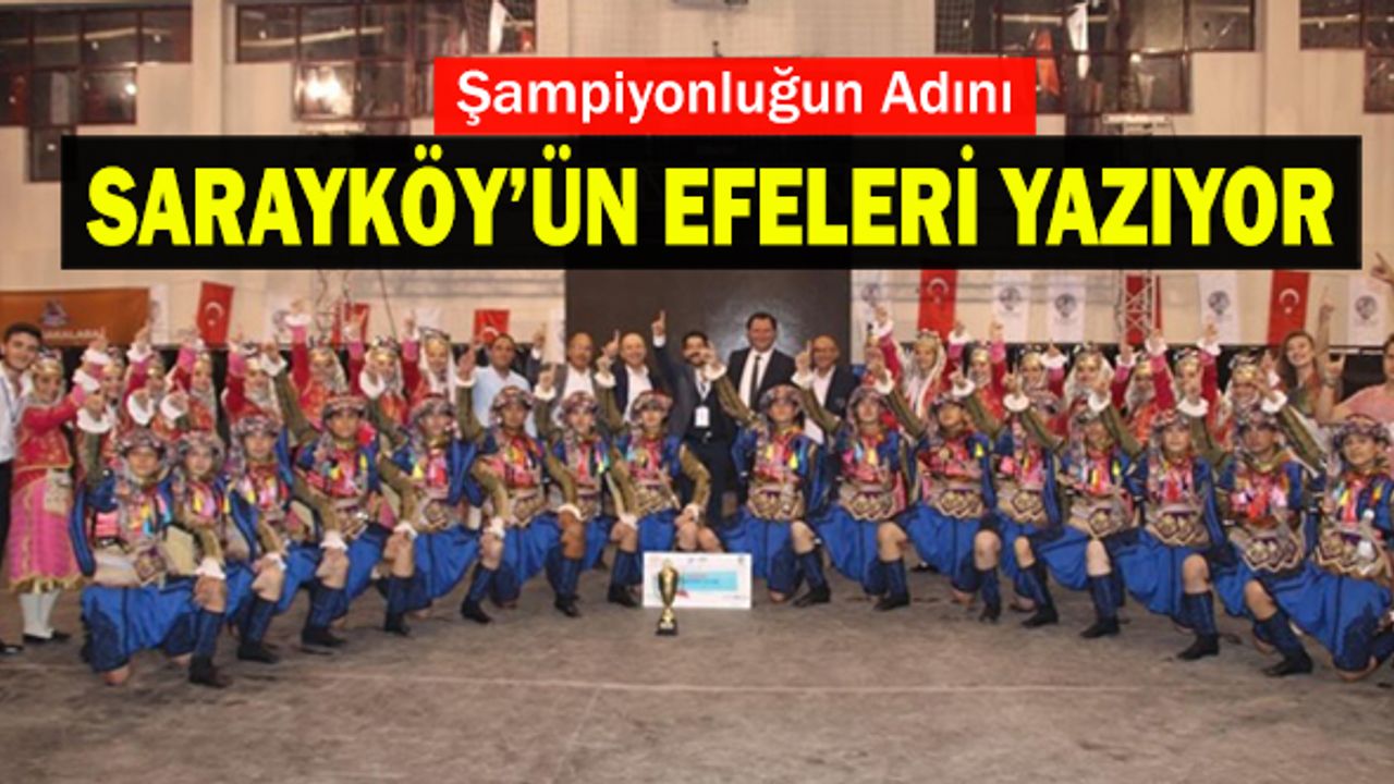 Şampiyonluğun Adını Sarayköy’ün Efeleri Yazıyor