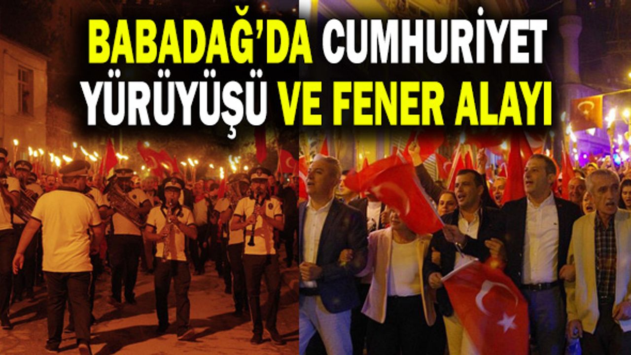 Babadağ’da Cumhuriyet Yürüyüşü Ve Fener Alayı