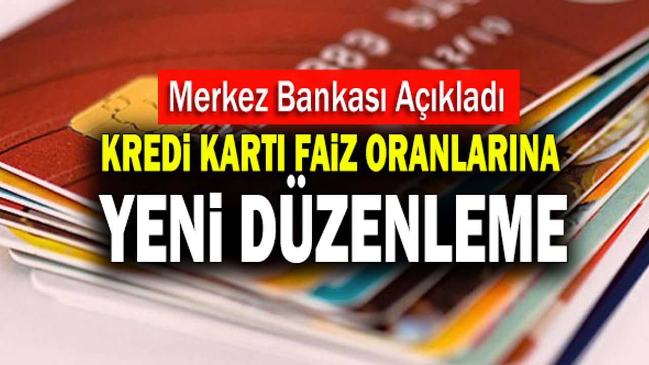 Kredi Kartı Faiz Oranlarına Yeni Düzenleme