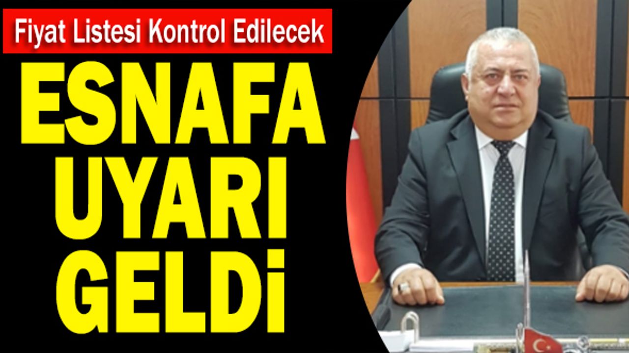 Esnafa Uyarı Geldi! Fiyat Listesi Kontrol Edilecek
