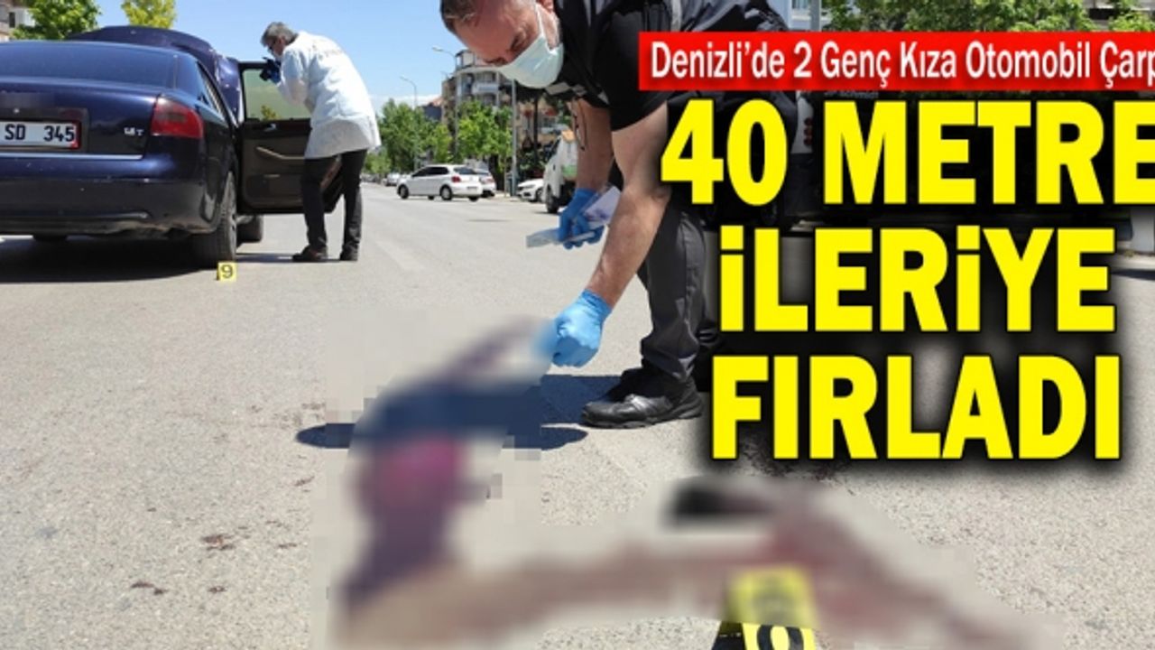 Denizli’de 2 Genç Kıza Otomobil Çarptı
