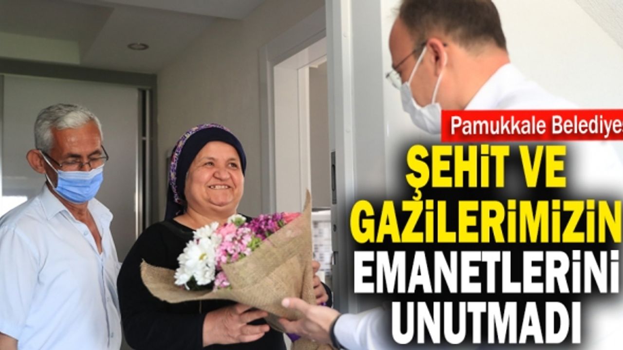 Pamukkale Belediyesi Şehit Ve Gazilerimizin Emanetlerini Unutmadı