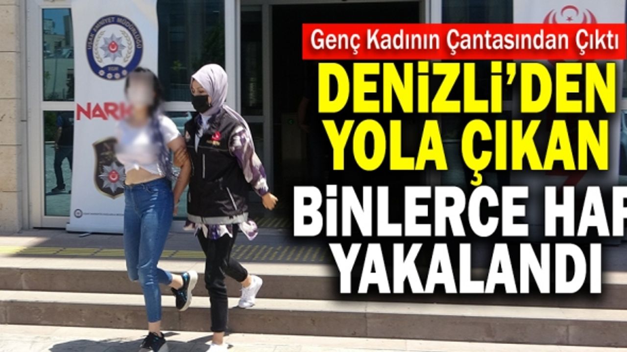 Denizli’den Yola Çıkan Binlerce Hap Yakalandı