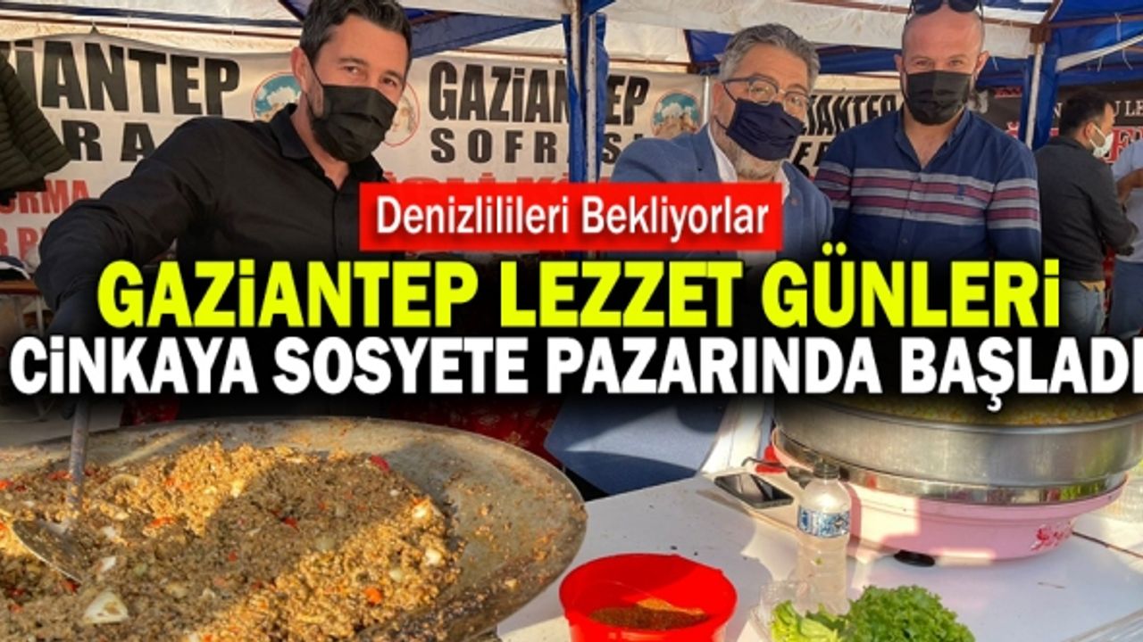 Gaziantep Lezzet Günleri Cinkaya Sosyete Pazarında Başladı