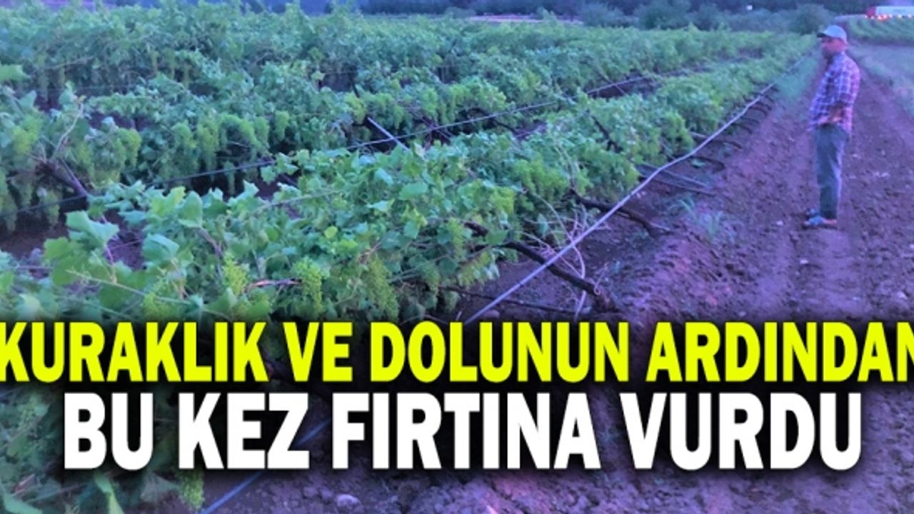 Kuraklık Ve Dolunun Ardından Bu Kez Fırtına Vurdu