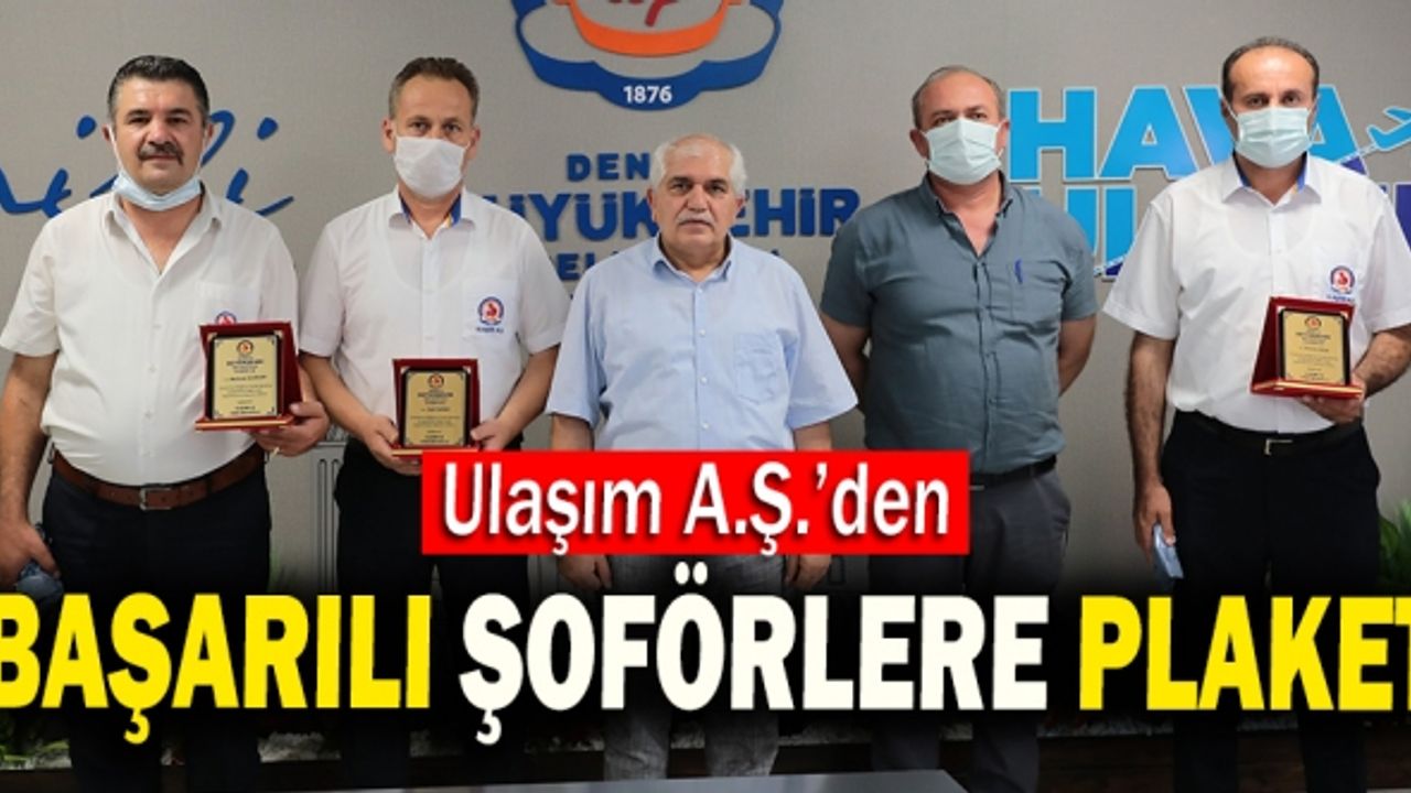 Ulaşım A.Ş.’den Başarılı Şoförlere Plaket