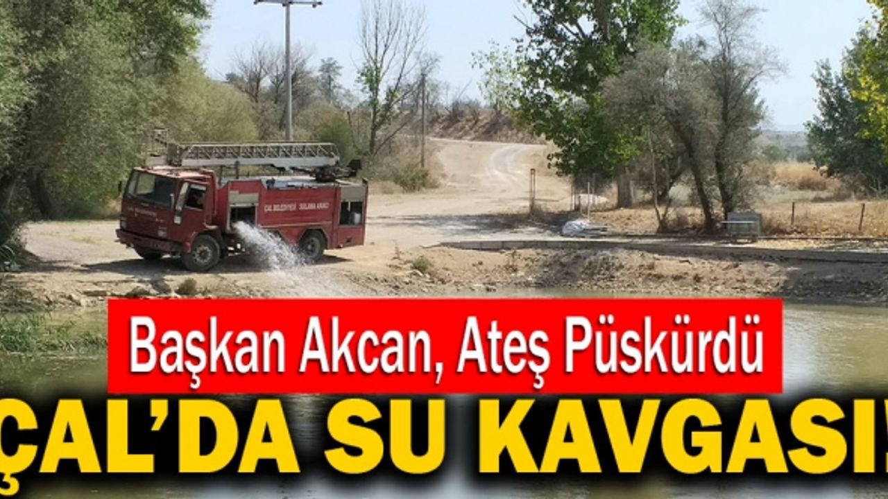 Çal’da Kınalı Koçlar İçin Su Kavgası Çıktı!