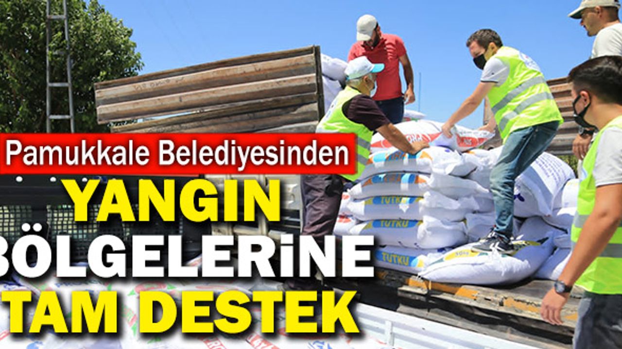 Pamukkale Belediyesinden Yangın Bölgelerine Tam Destek