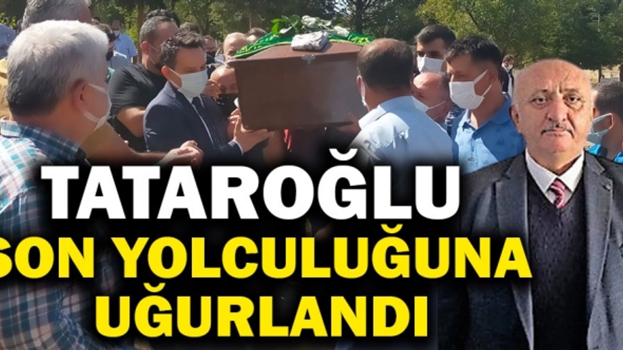 Ak Parti Denizli İl Başkan Yardımcısı Osman Tataroğlu Son Yolculuğuna Uğurlandı