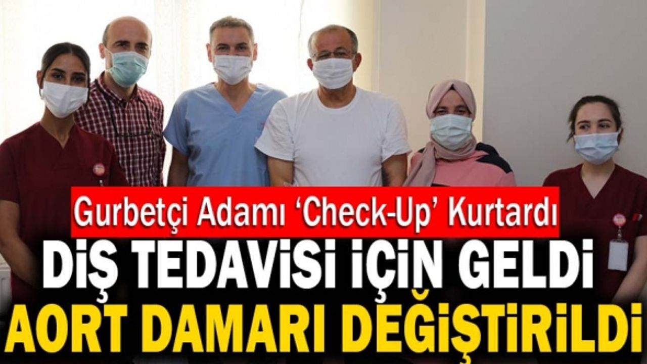 Denizli’ye Diş Tedavisi İçin Gelen Adamın Aort Damarı Değiştirildi!