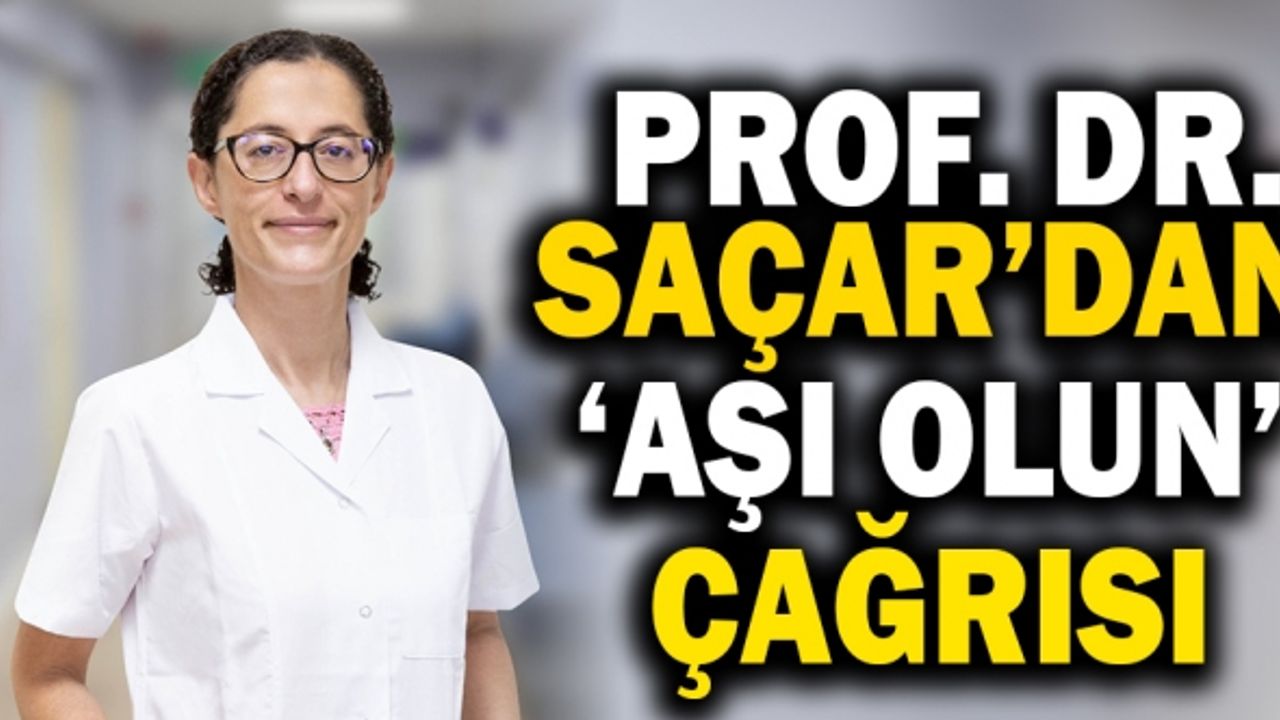 Prof. Dr. Saçar’dan ‘Aşı Olun’ Çağrısı