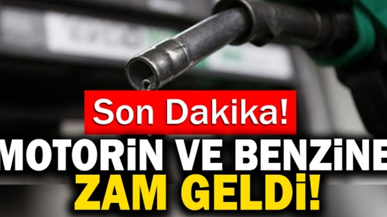 Son Dakika! Motorin Ve Benzine Zam Geldi