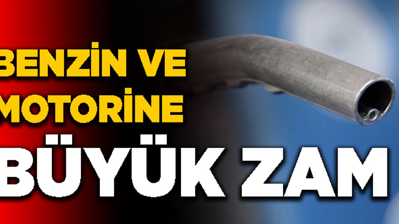 Son Dakika: Benzin Ve Motorine Büyük Zam
