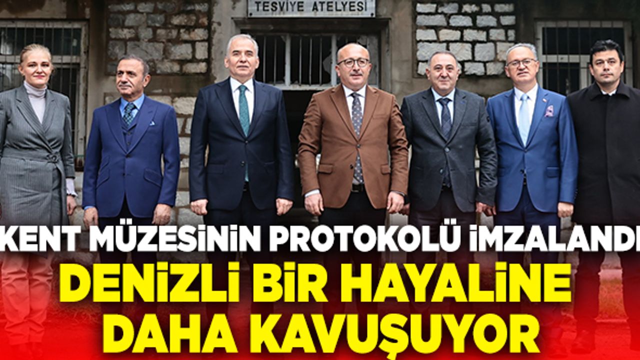 Denizli Kent Müzesinin Protokolü İmzalandı