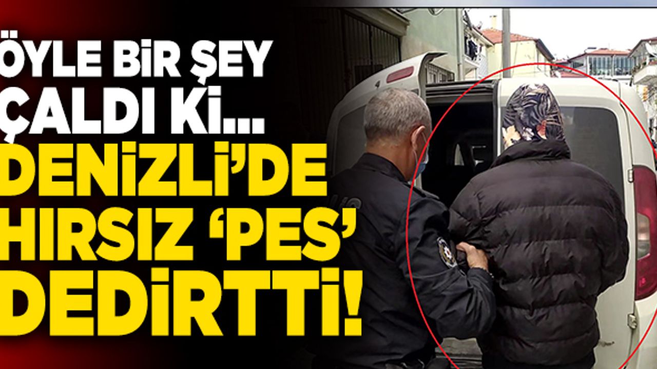 Denizli’de Cezaevinden Yeni Çıkan Hırsız Suçüstü Yakalandı