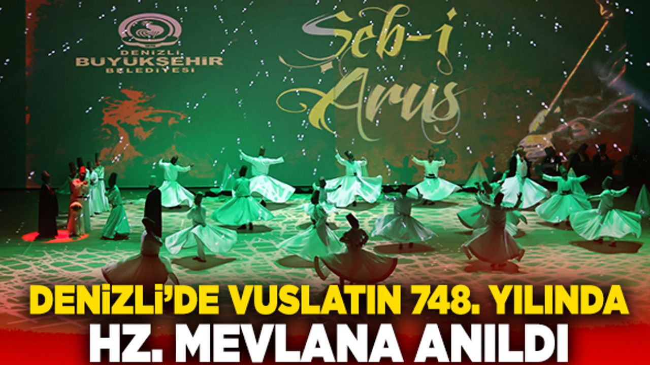 Denizli’de Vuslatın 748. Yılında Hz. Mevlana Anıldı