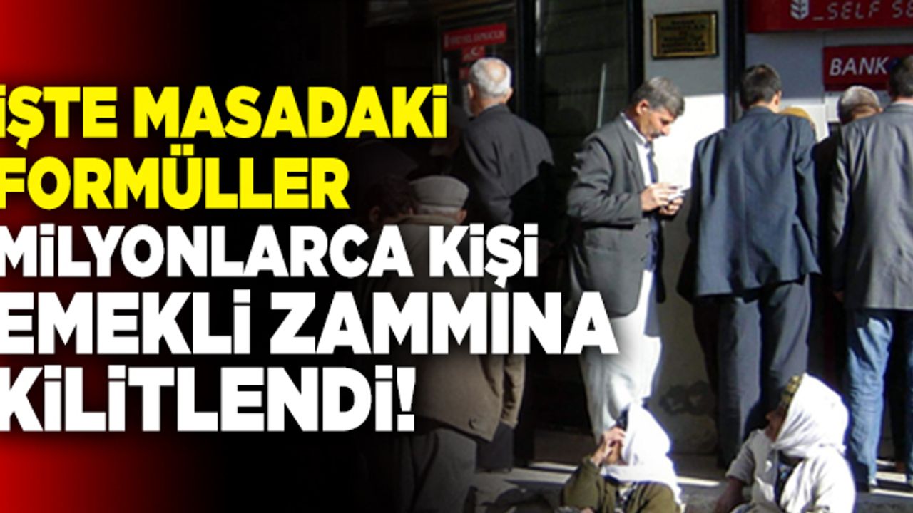 Emekli Zammı Ne Kadar Olacak? İşte Masadaki Formüller