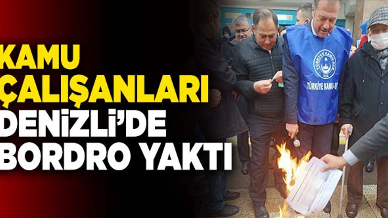 Kamu Çalışanları Denizli’de Bordro Yaktı
