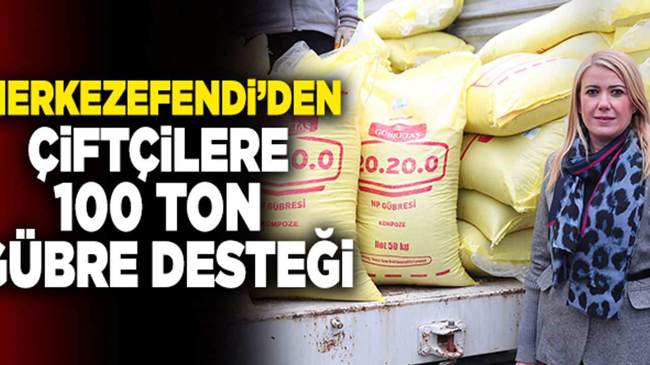 Merkezefendi’den Çiftçilere 100 Ton Gübre Desteği