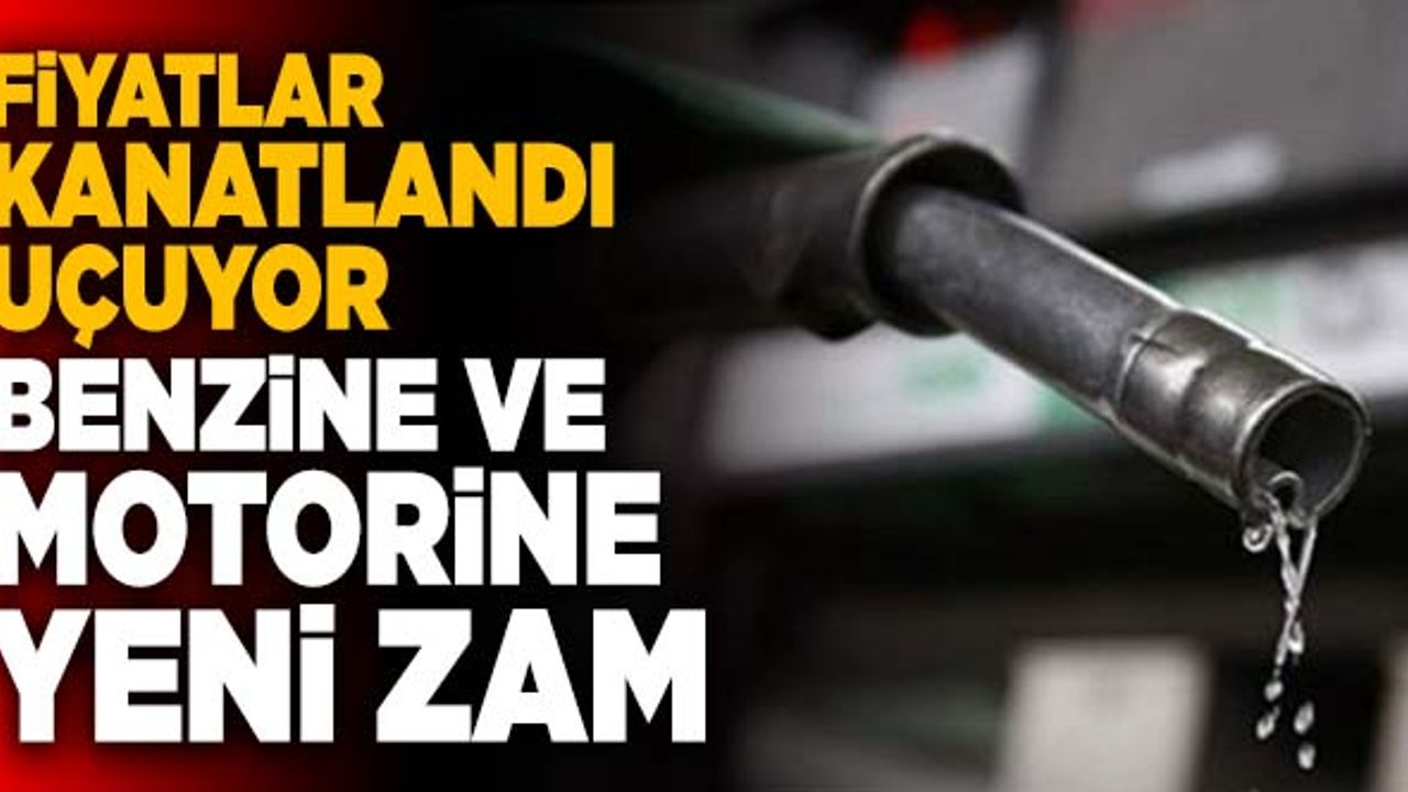 Son Dakika: Benzine Ve Motorine Yeni Zam!