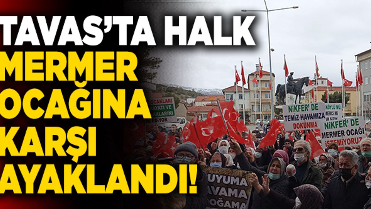 Denizli Tavas’ta Halk Mermer Ocağına Karşı Ayaklandı!