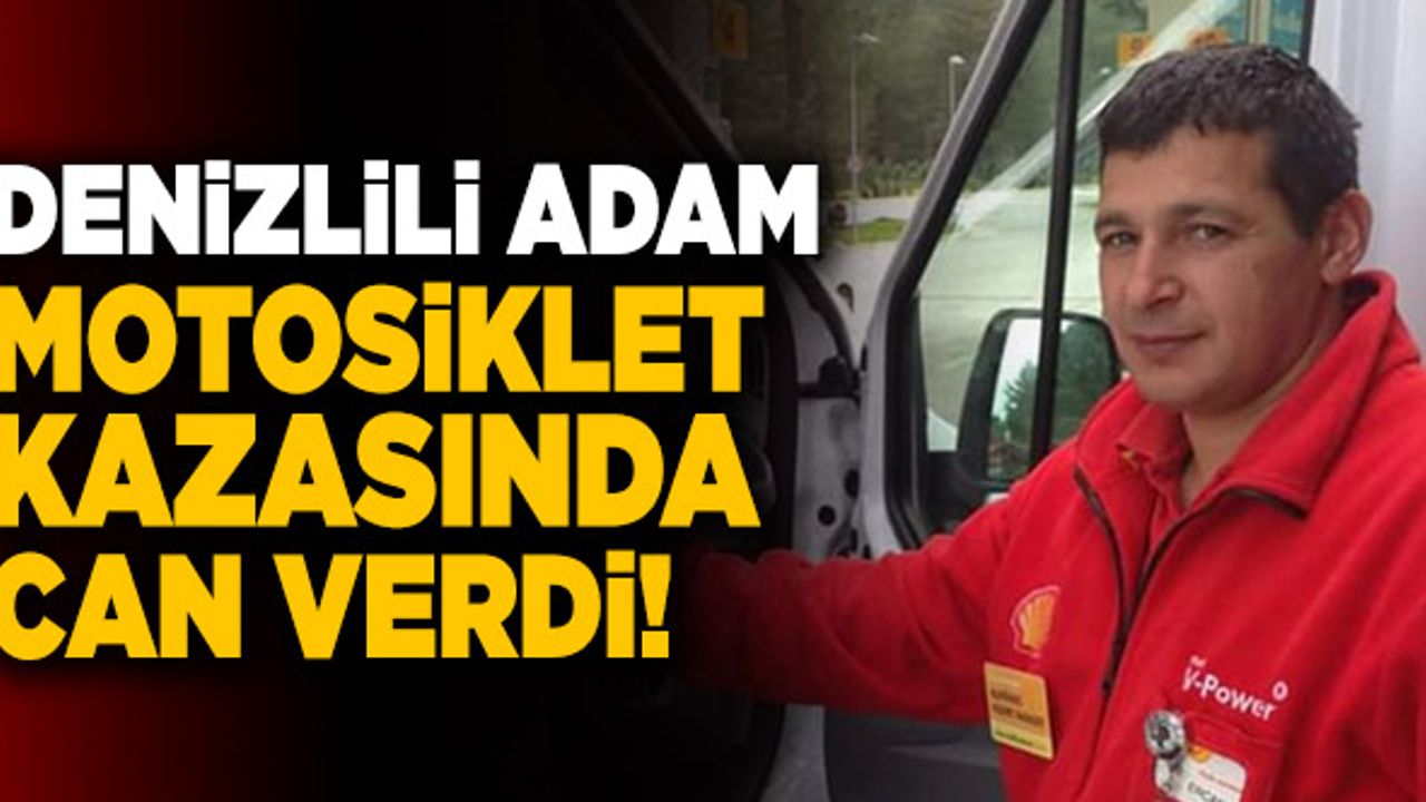 Denizlili Adam Motosiklet Kazasında Can Verdi!