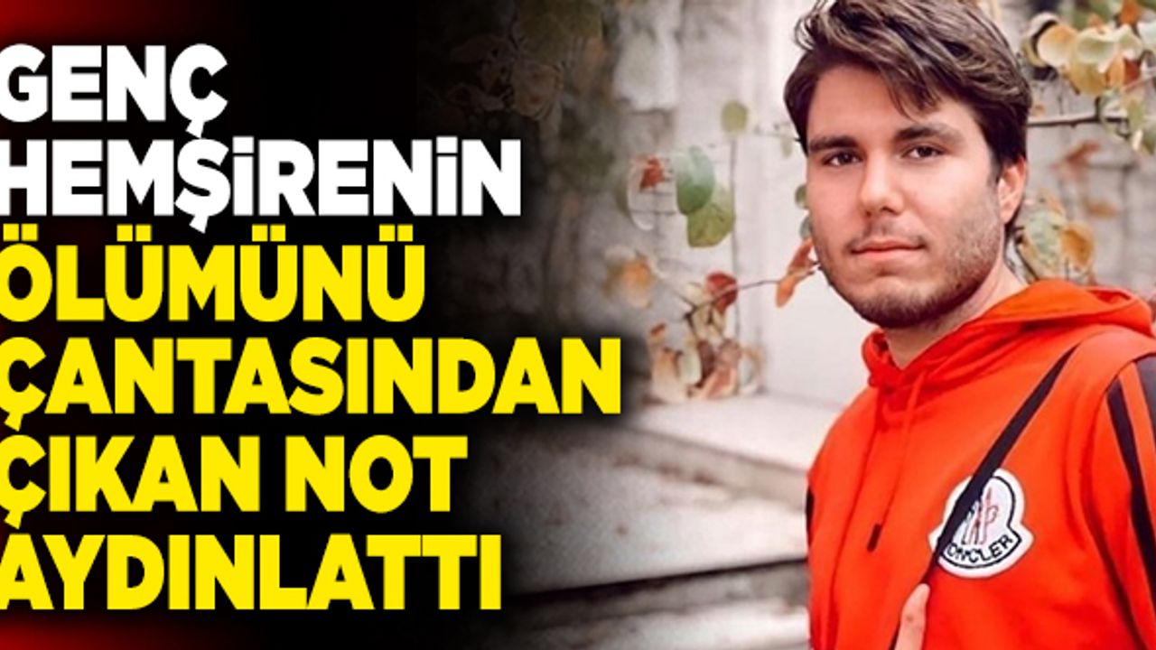 Denizlili Genç Hemşirenin Ölümünü Çantasından Çıkan Not Aydınlattı