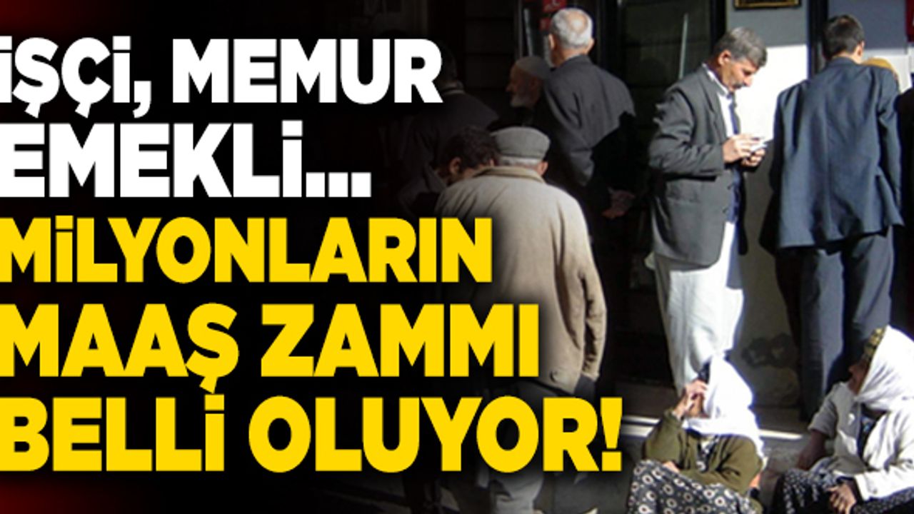 İşçi, Memur ve Emeklinin Maaş Zammı Belli Oluyor