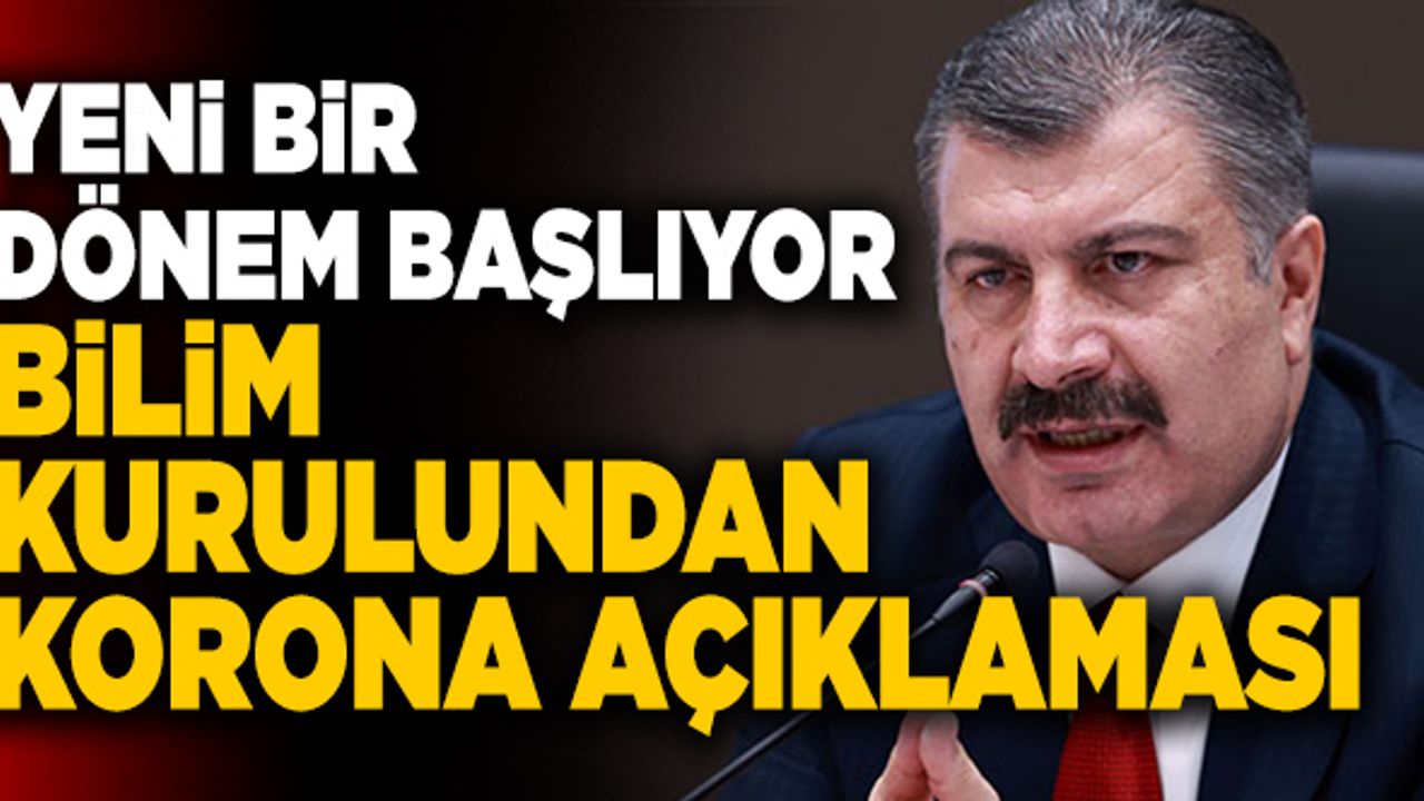 Son Dakika: Bilim Kurulundan Korona Açıklaması