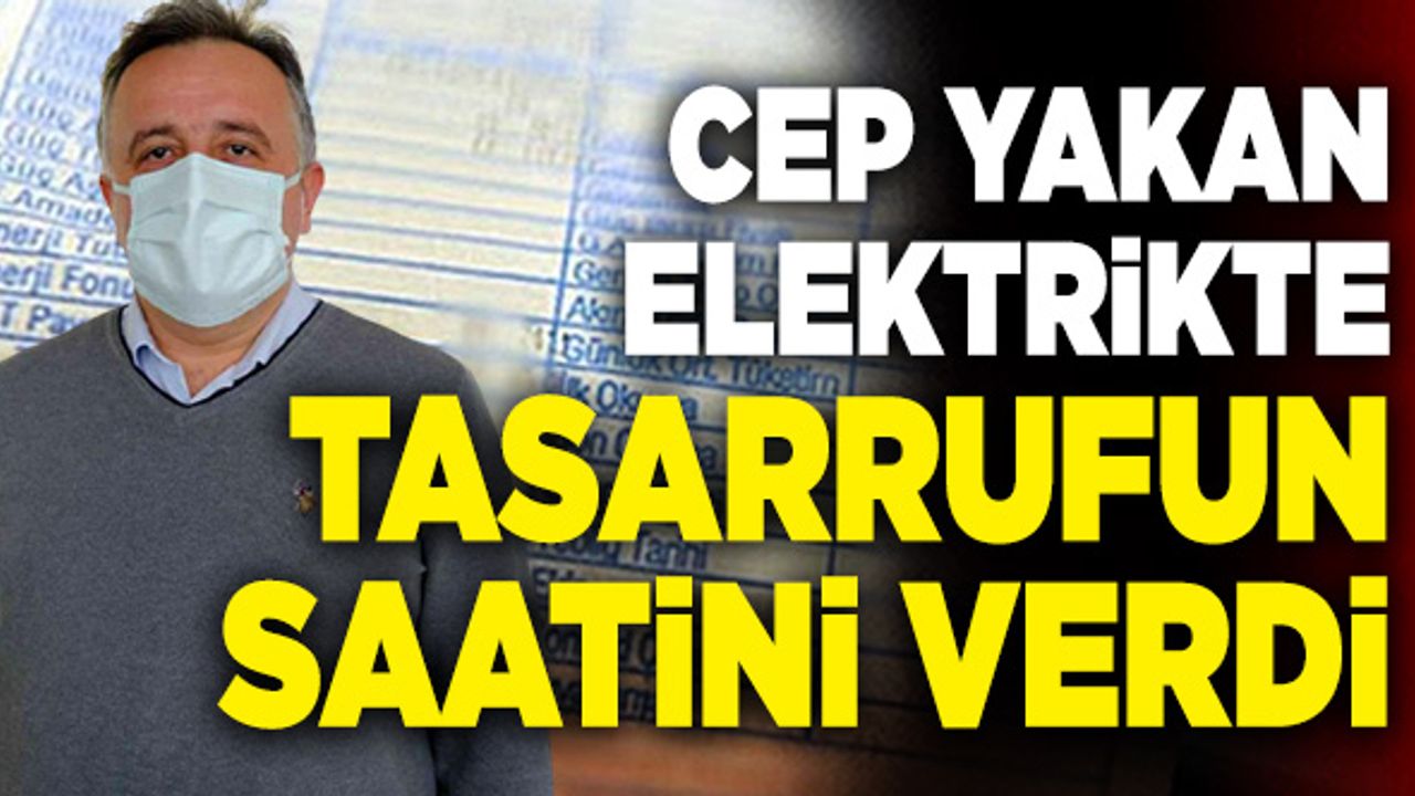Cep Yakan Elektrikte Tasarrufun Saatini Verdi