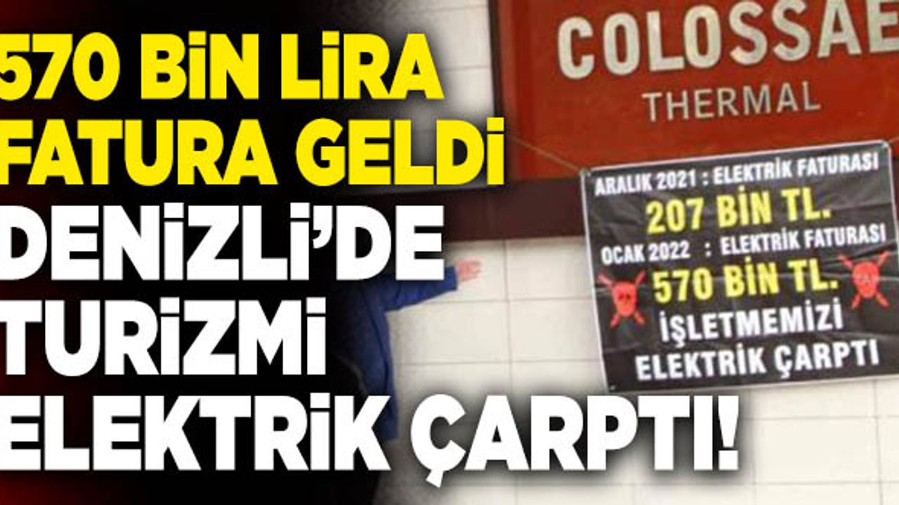 Denizli’de Turizmi Elektrik Çarptı! Otele 570 Bin Lira Fatura Geldi…