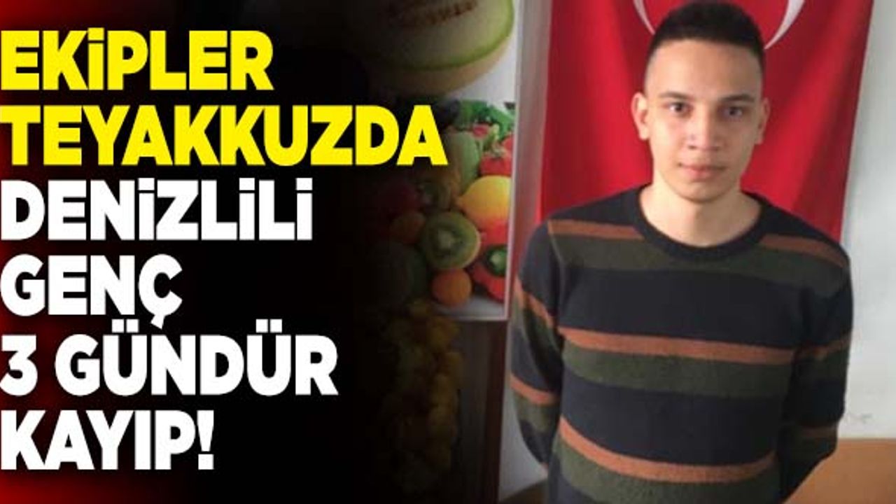 Denizlili Genç Her Yerde Aranıyor