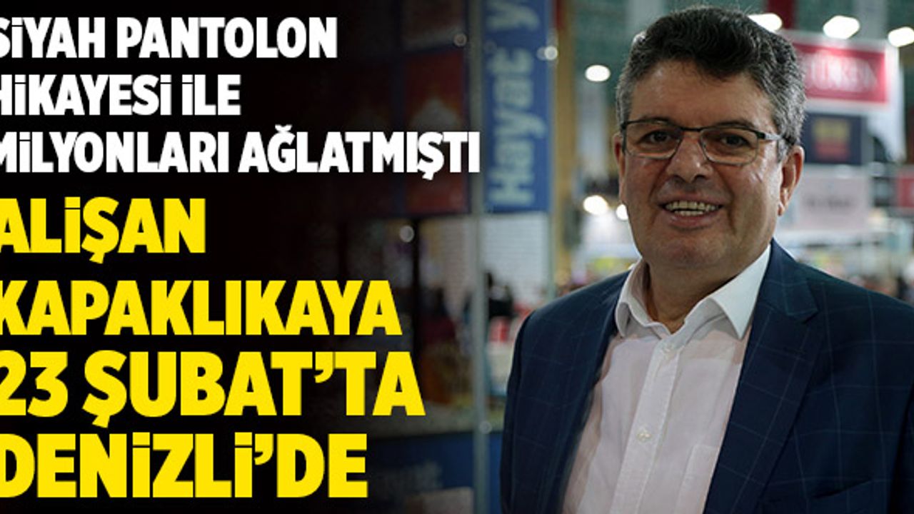 Eğitimci-Yazar Alişan Kapaklıkaya 23 Şubat’ta Denizli’de