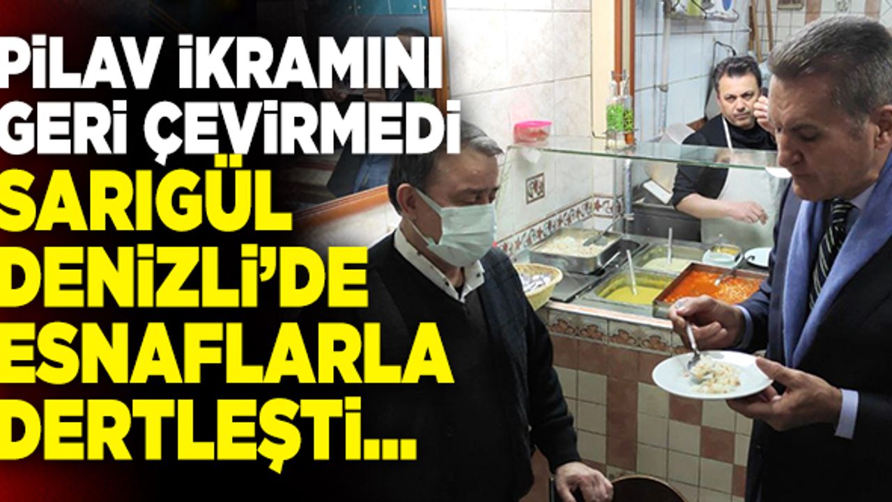 Mustafa Sarıgül Denizli’de Esnaf Lokantasında Pilav Yedi