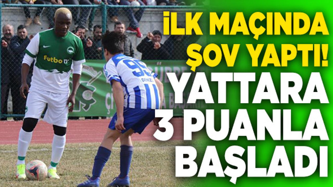 Yattara 3 Puanla Başladı! İlk Maçında Şov Yaptı…
