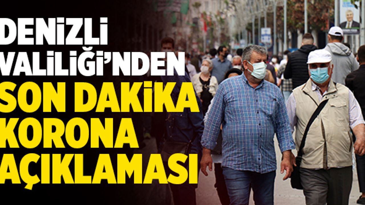 Denizli Valiliğinden Son Dakika Korona Açıklaması
