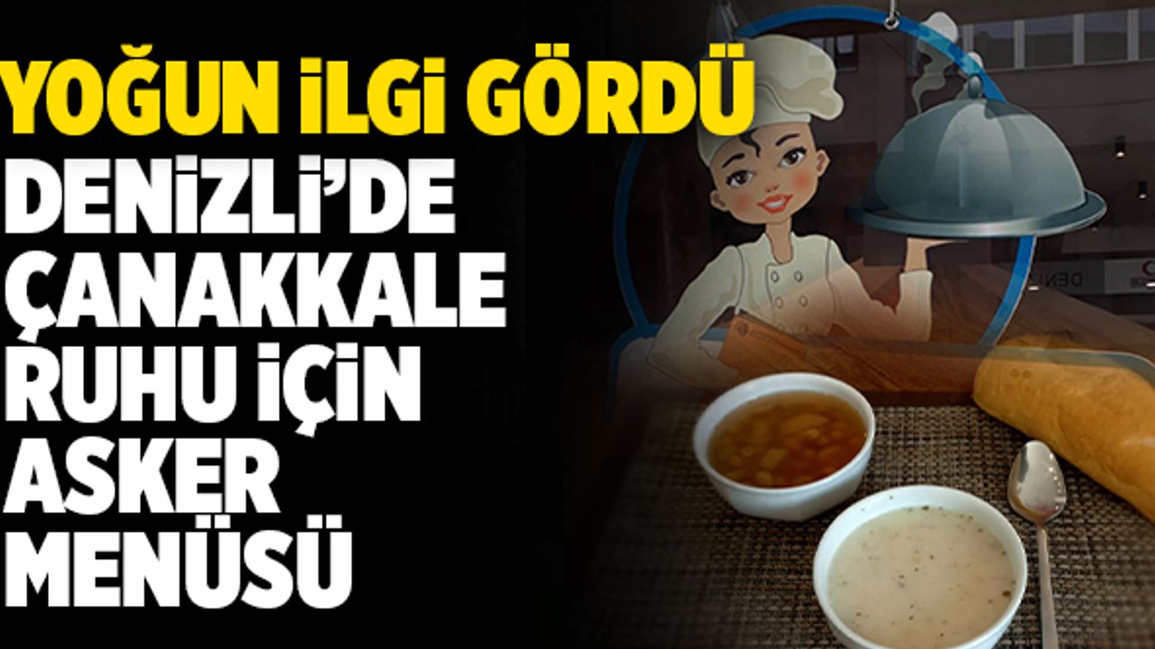 Denizli’de Çanakkale Ruhu İçin Asker Menüsü