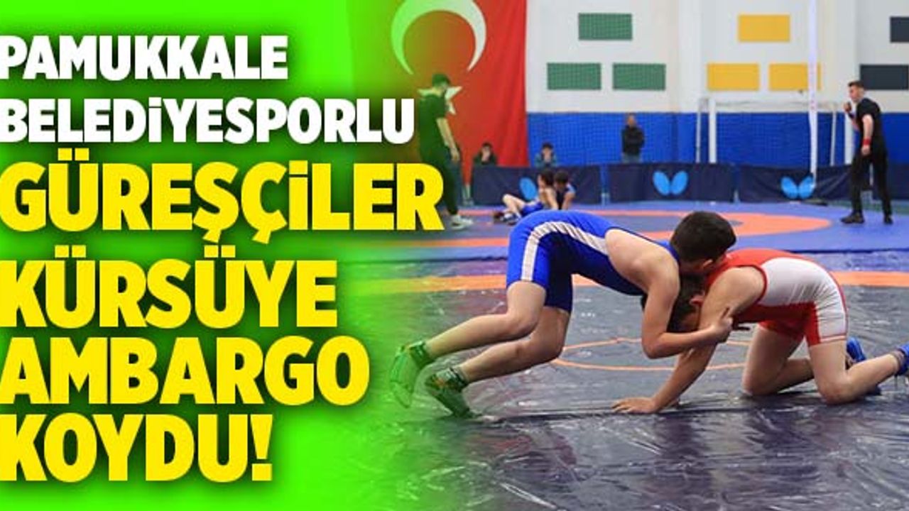 Pamukkale Belediyesporlu Güreşçiler Kürsüye Ambargo Koydu!