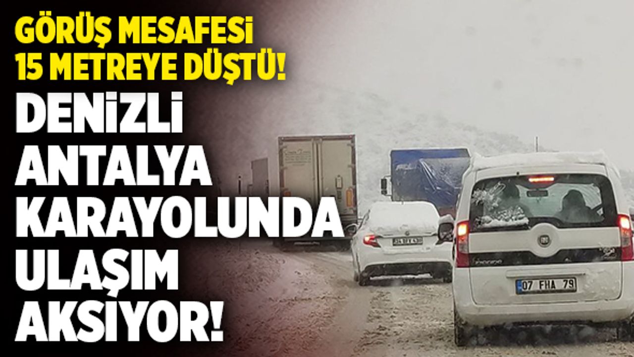 Son Dakika: Denizli Antalya Karayolunda Ulaşım Aksıyor!