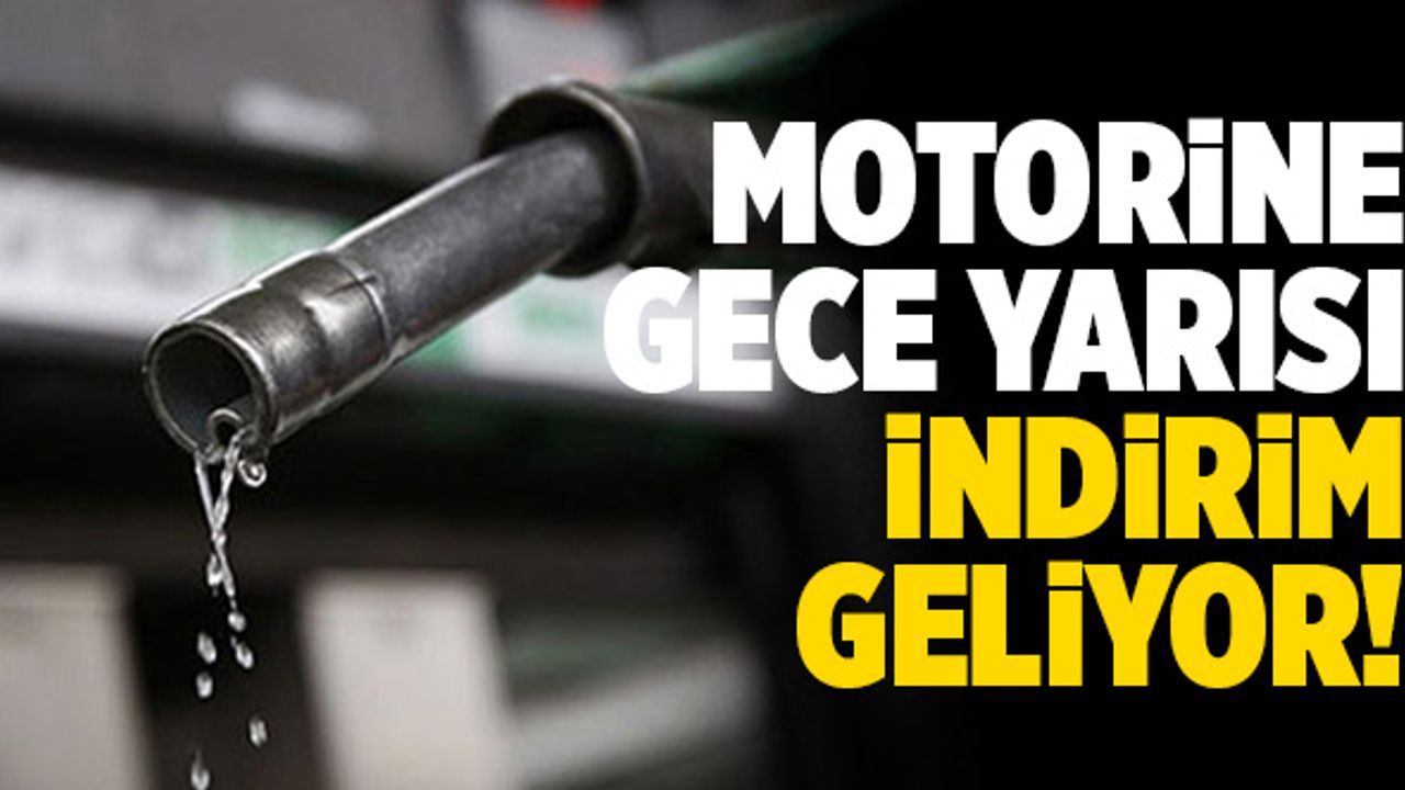 Son Dakika: Motorine Gece Yarısı İndirim Geliyor!