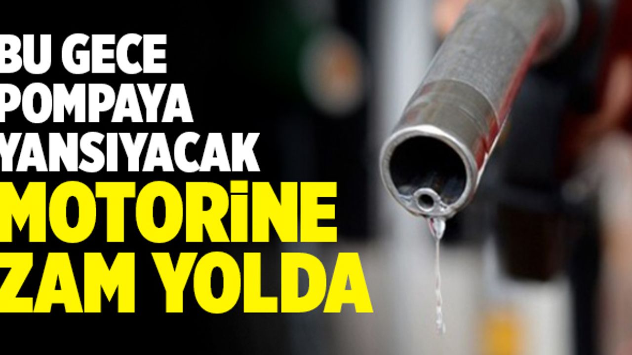 Son Dakika: Motorine Zam Yolda!
