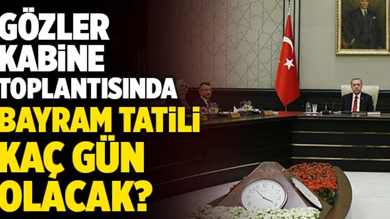 Bayram Tatili Kaç Gün Olacak? Cumhurbaşkanı Erdoğan Açıklayacak!