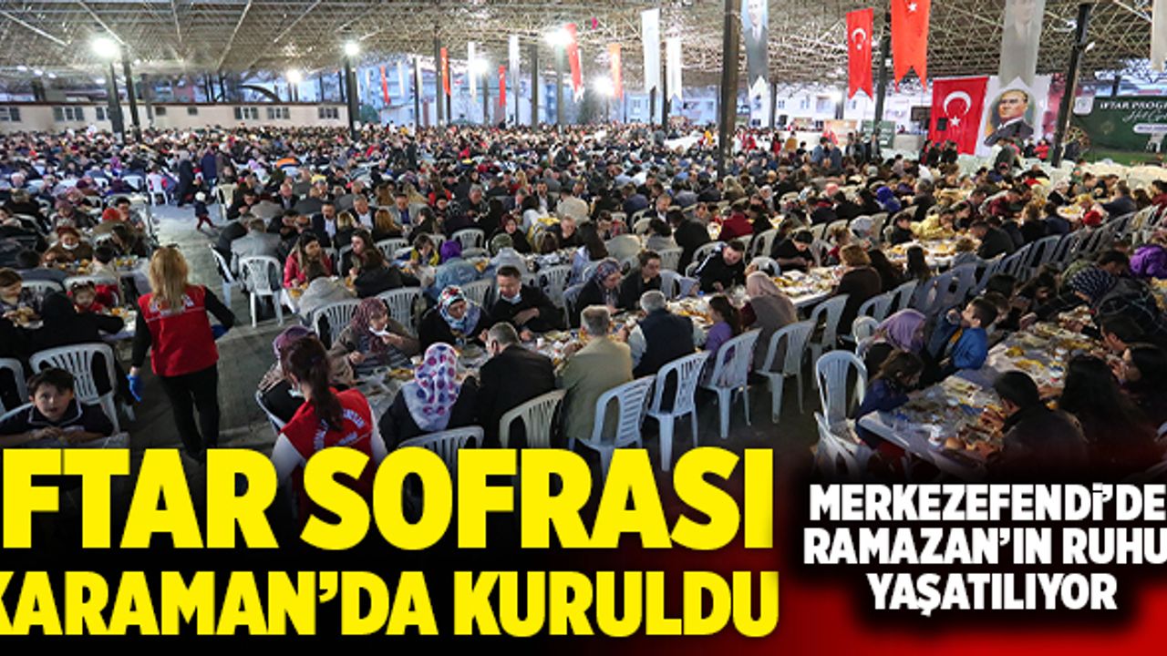 Merkezefendi Belediyesi’nin İftar Sofrası Karaman Mahallesi’nde Kuruldu
