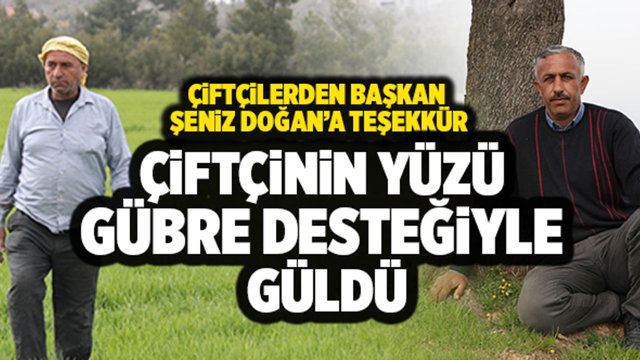 Merkezefendi’de Çiftçinin Yüzü Gübre Desteğiyle Güldü
