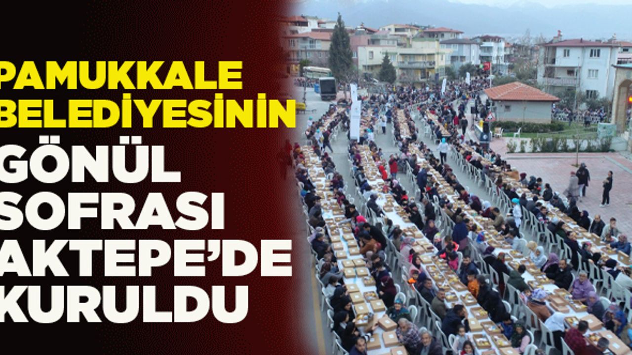Pamukkale Belediyesinin Gönül Sofrası Aktepe’de Kuruldu