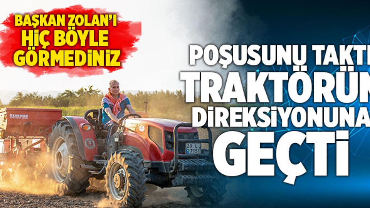 Başkan Osman Zolan Poşusunu Taktı, Traktörün Direksiyonuna Geçti