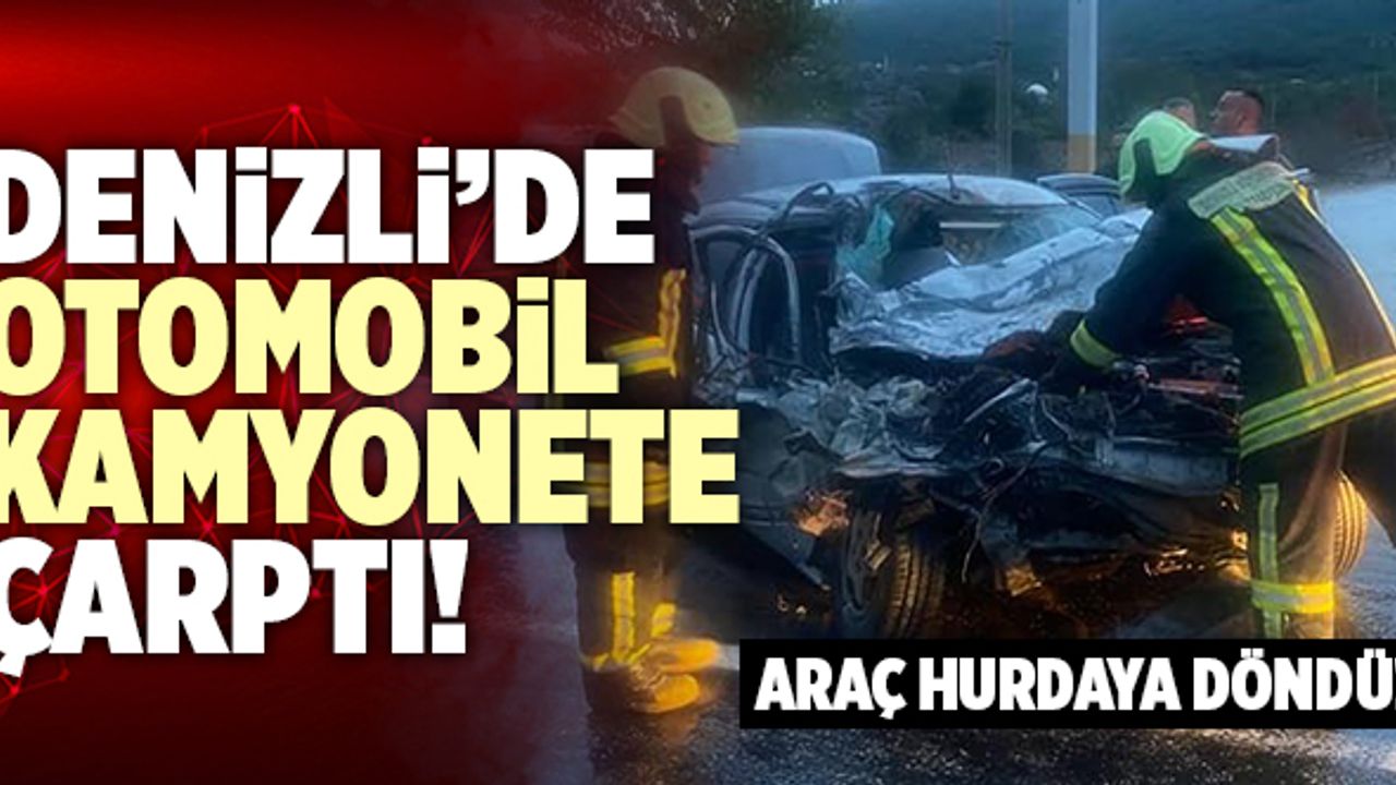 Denizli’de Otomobil Kamyonete Çarptı! 1 Yaralı…