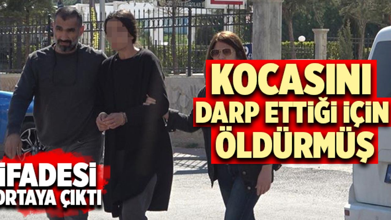 Genç Kadın Boşanmak İstediği Kocasını Neden Öldürdüğünü Açıkladı