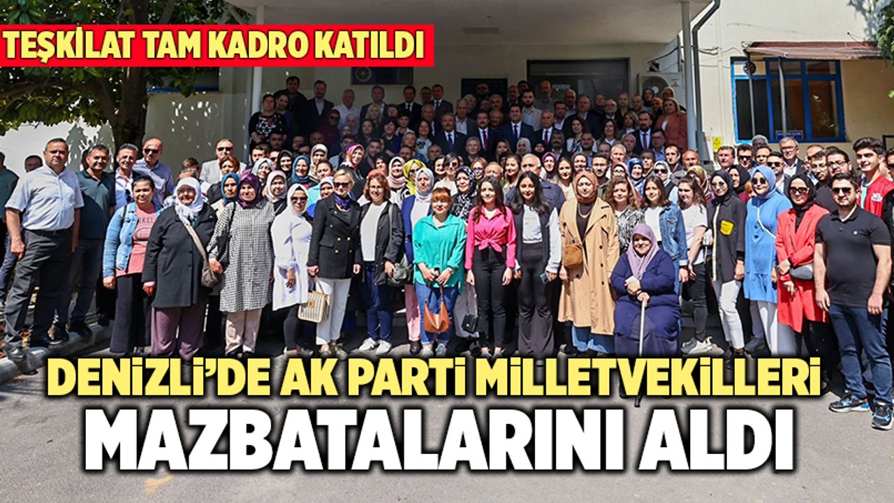 Denizli’de AK Parti Milletvekilleri Mazbatalarını Aldı